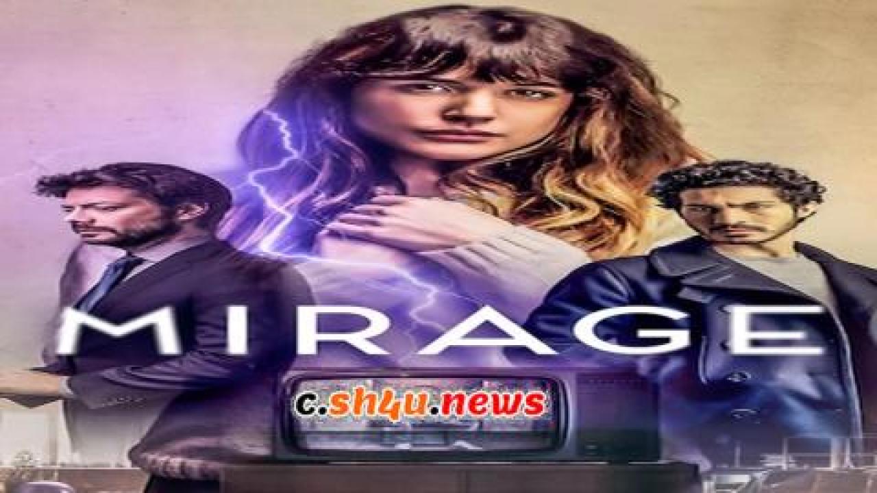 فيلم Mirage 2018 مترجم - HD