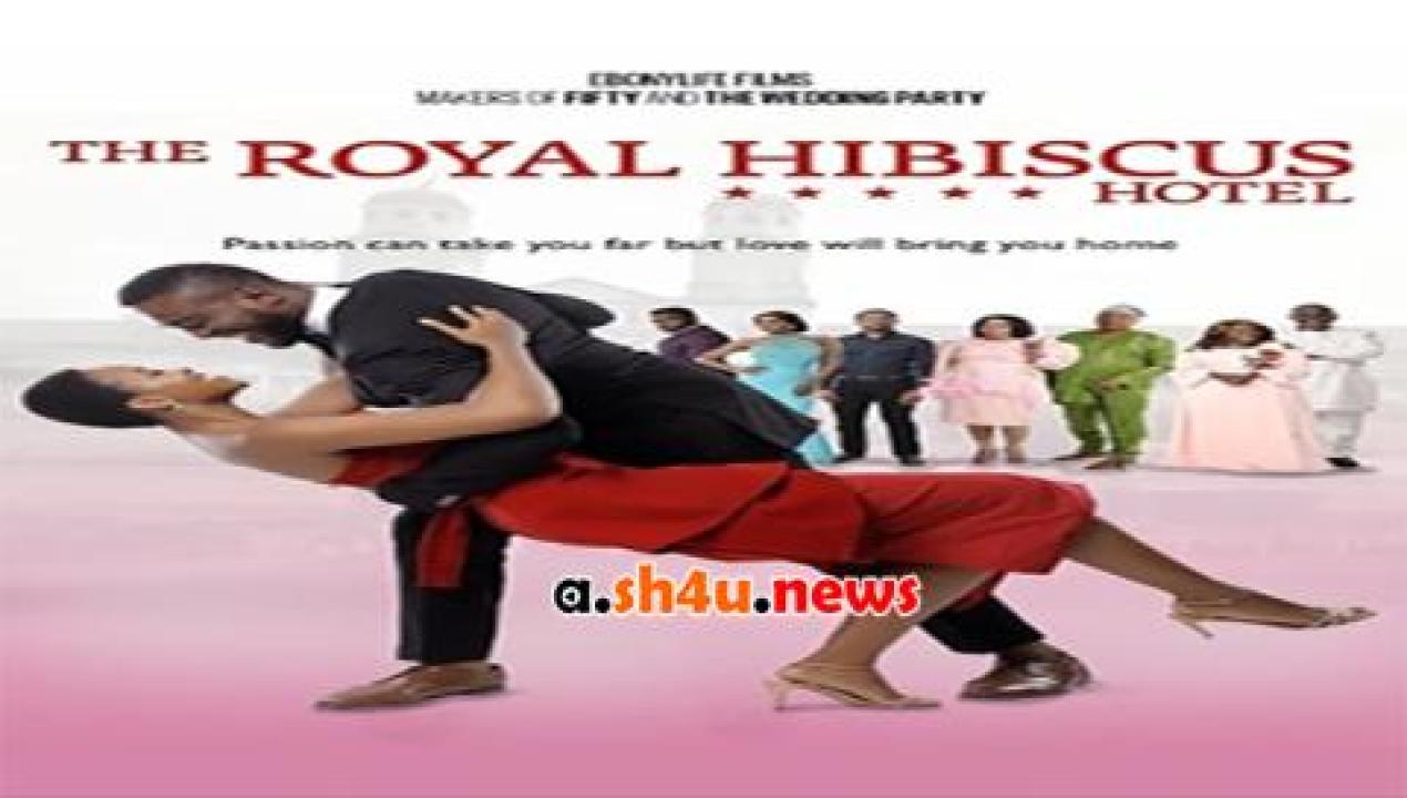 فيلم The Royal Hibiscus Hotel 2017 مترجم - HD