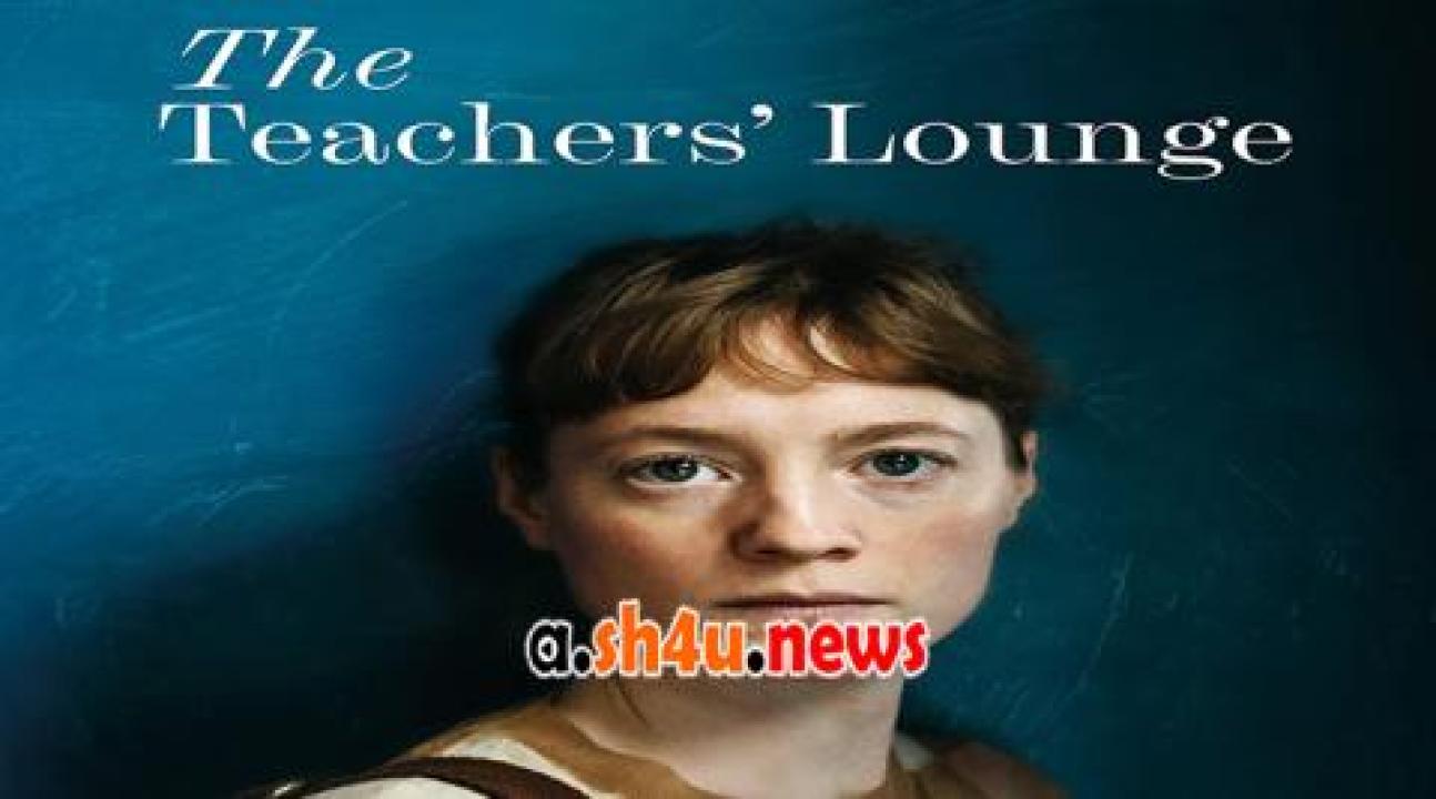 فيلم The Teachers’ Lounge 2023 مترجم - HD