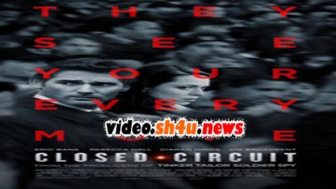 فيلم Closed Circuit 2013 مترجم - HD