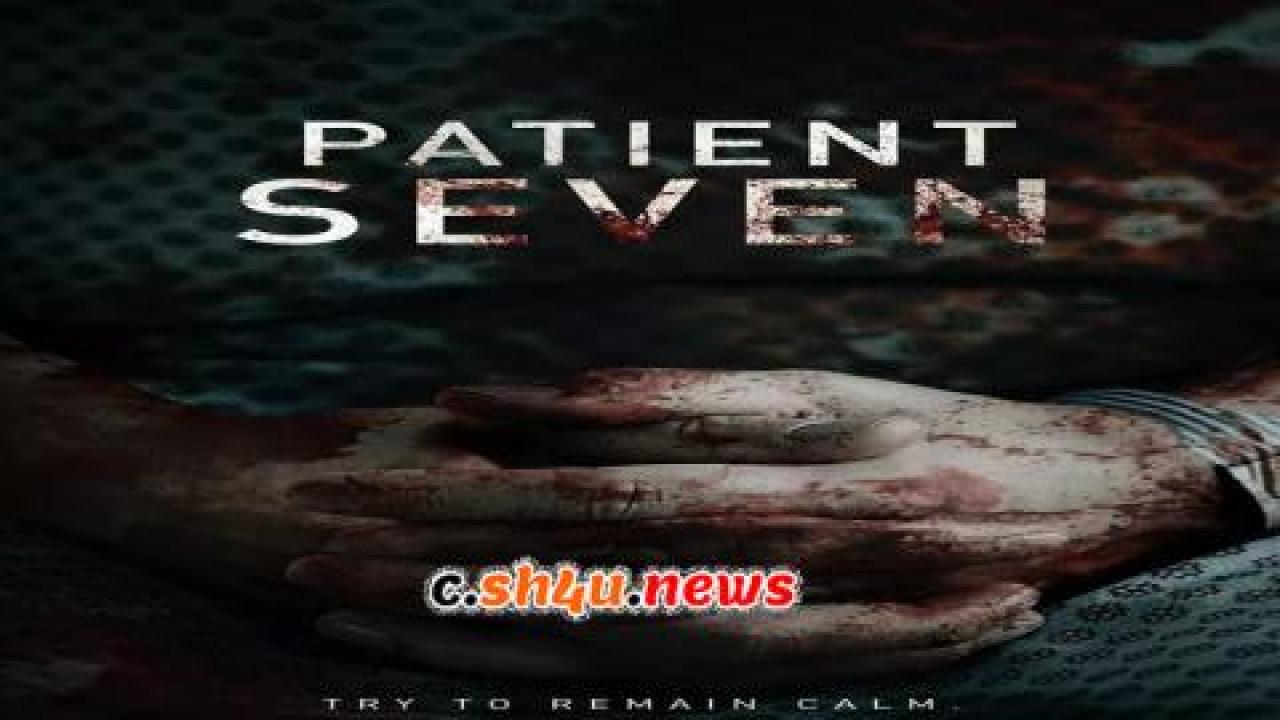 فيلم Patient Seven 2016 مترجم - HD