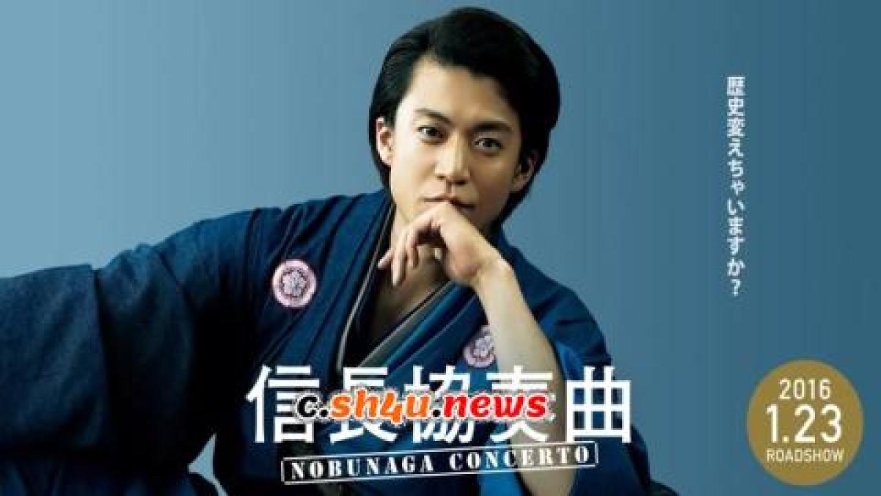 فيلم Nobunaga Concerto: The Movie 2016 مترجم - HD