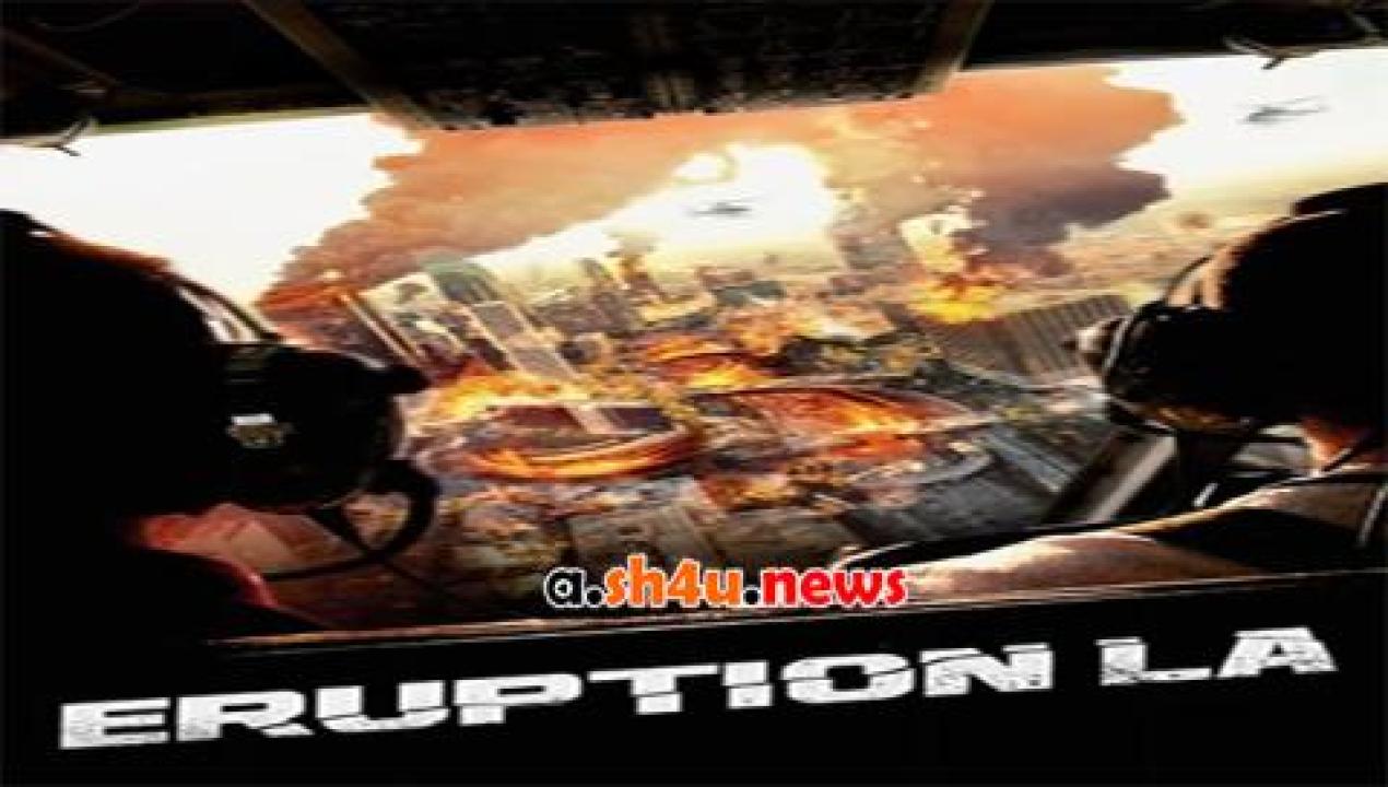 فيلم Eruption LA 2018 مترجم - HD