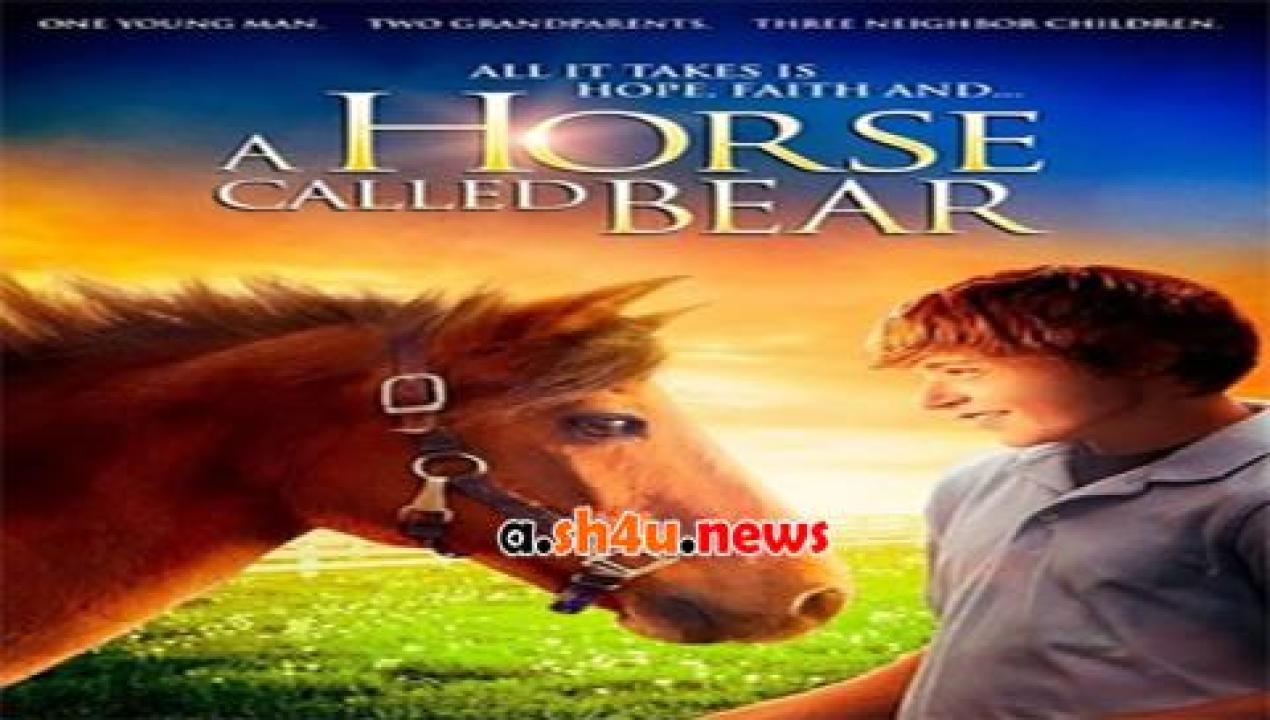 فيلم A Horse Called Bear 2015 مترجم - HD