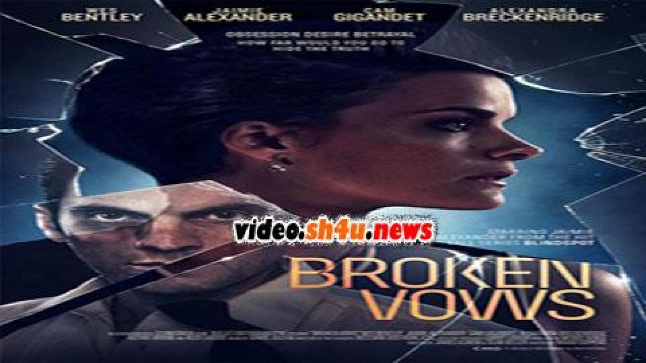 فيلم Broken Vows 2016 مترجم - HD