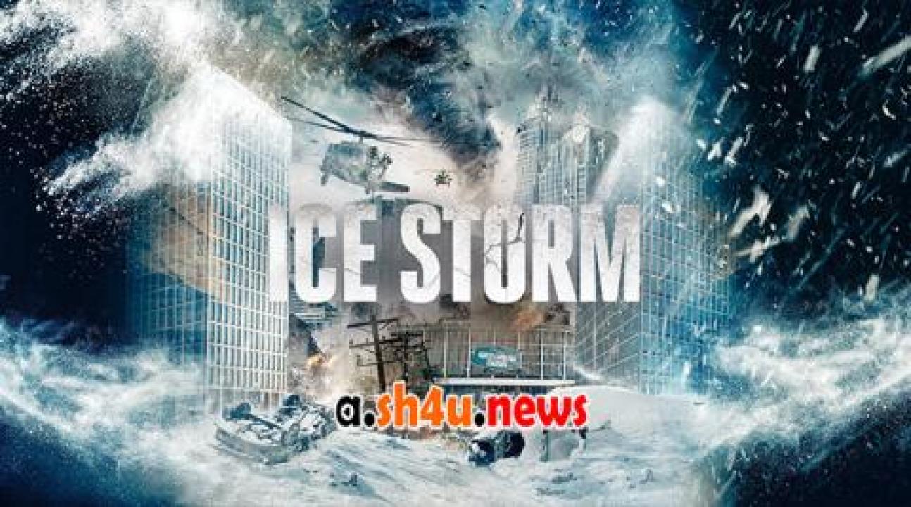 فيلم Ice Storm 2023 مترجم - HD