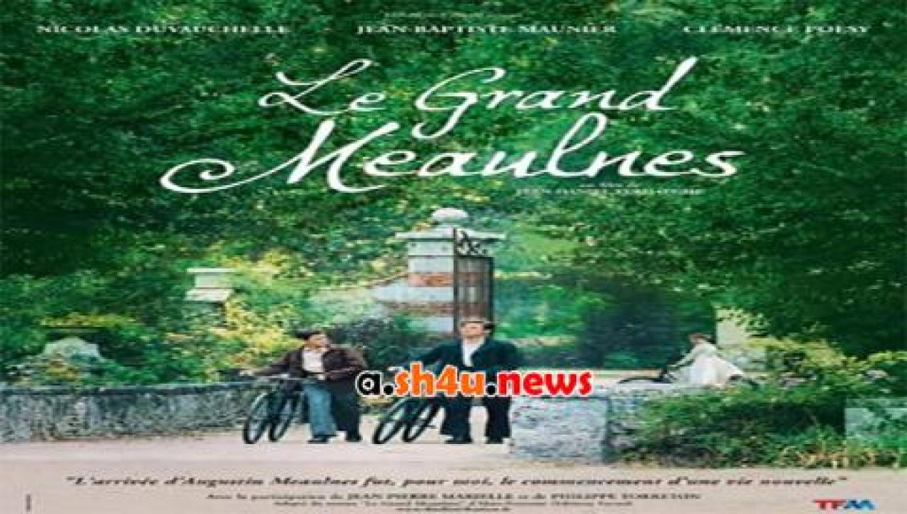 فيلم Le grand Meaulnes 2006 مترجم - HD