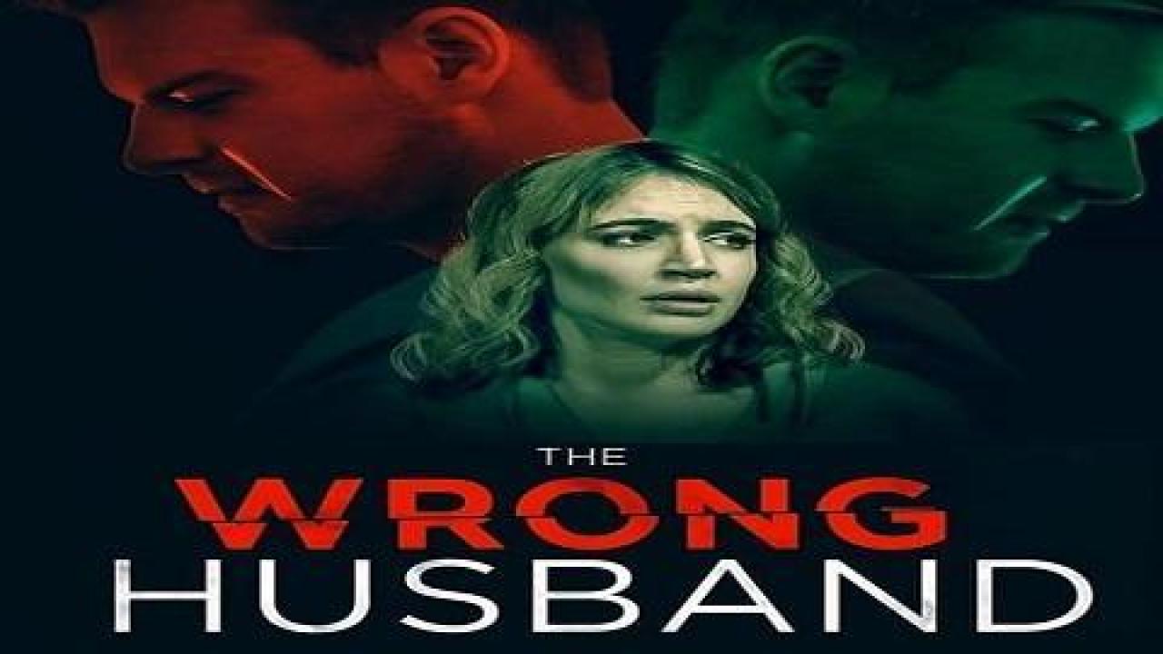 فيلم The Wrong Husband 2019 مترجم - HD