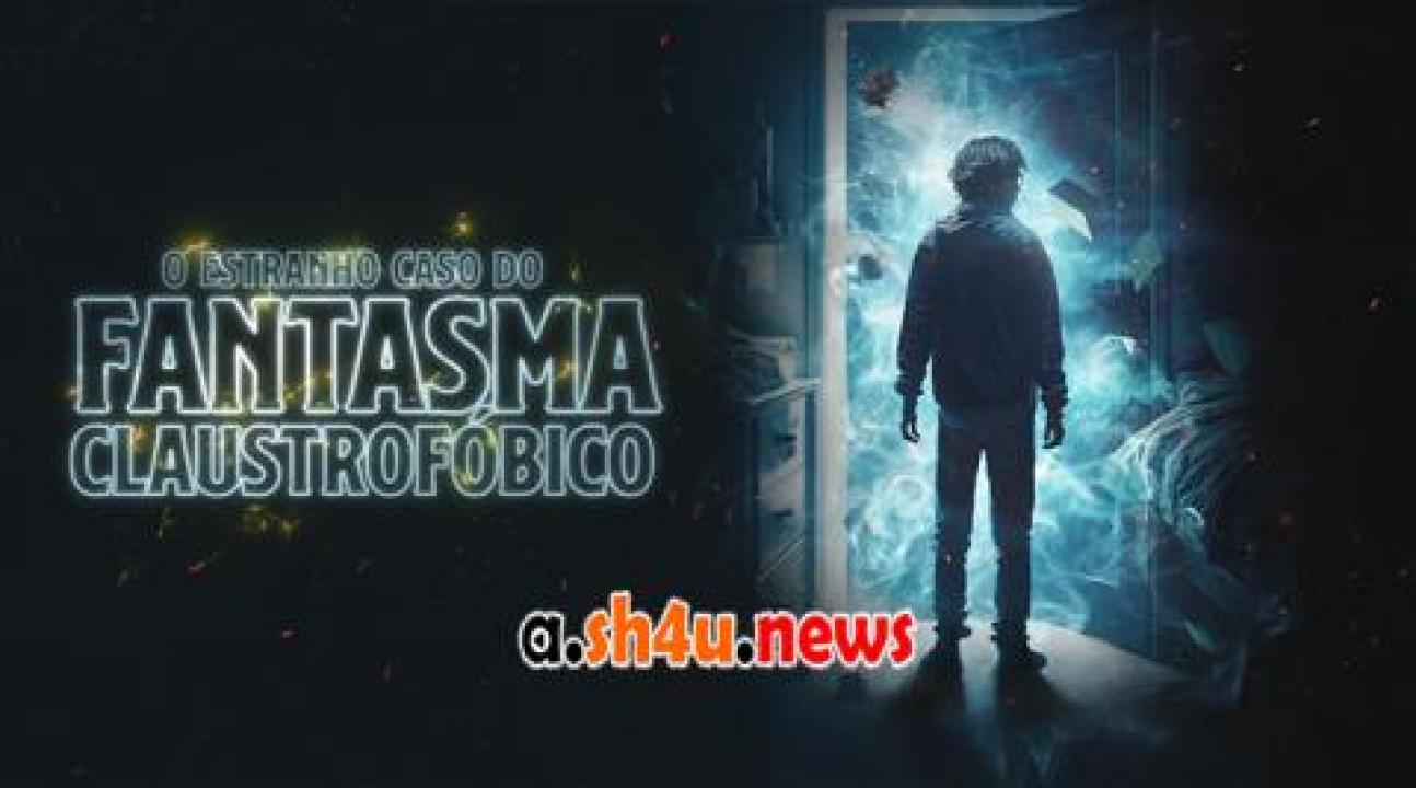 فيلم The Strange Case of a Claustrophobic Ghost 2023 مترجم - HD