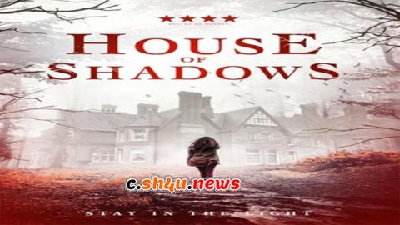 فيلم House of Shadows 2020 مترجم - HD