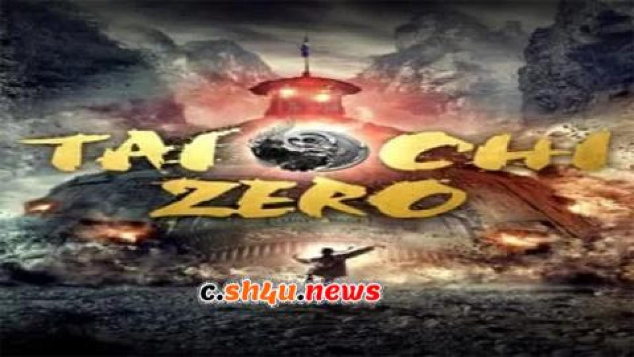فيلم Tai Chi Zero 2012 مترجم - HD