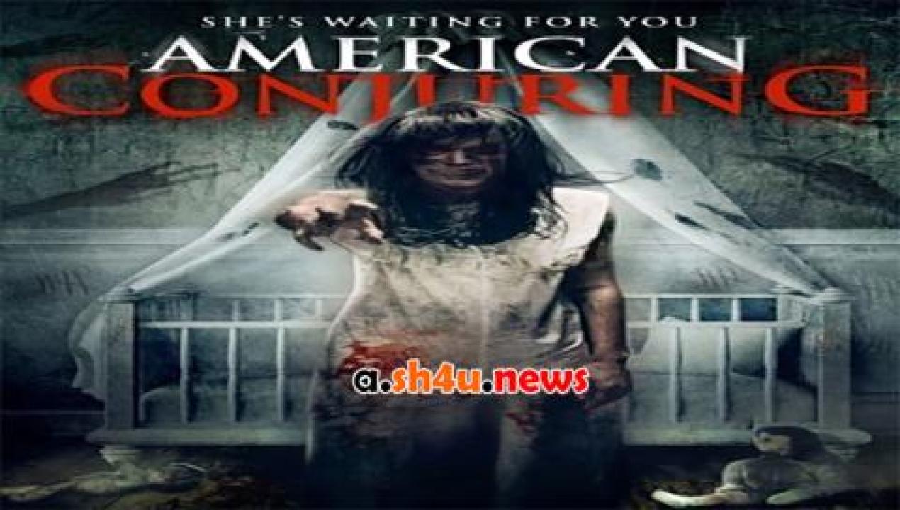 فيلم American Conjuring 2016 مترجم - HD