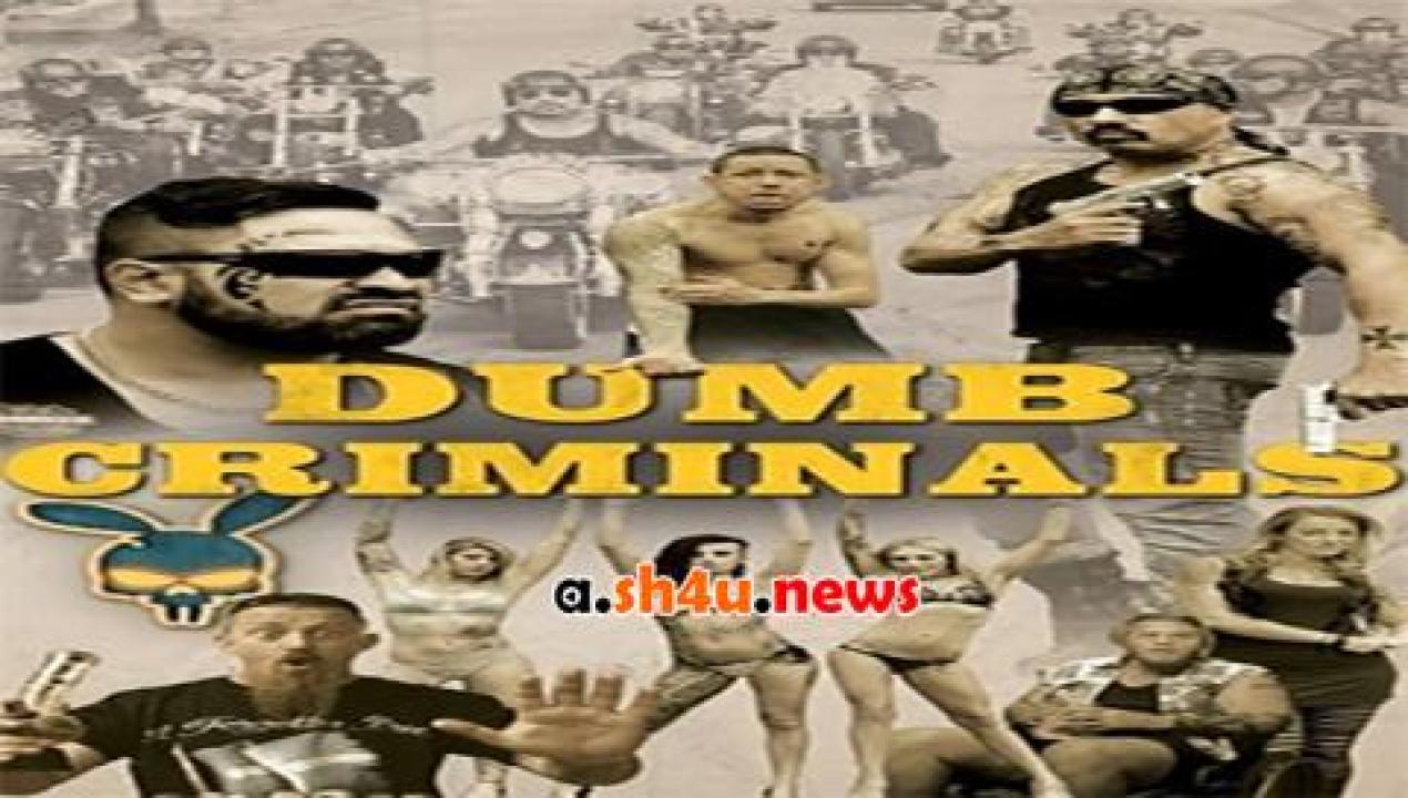 فيلم Dumb Criminals 2015 مترجم - HD