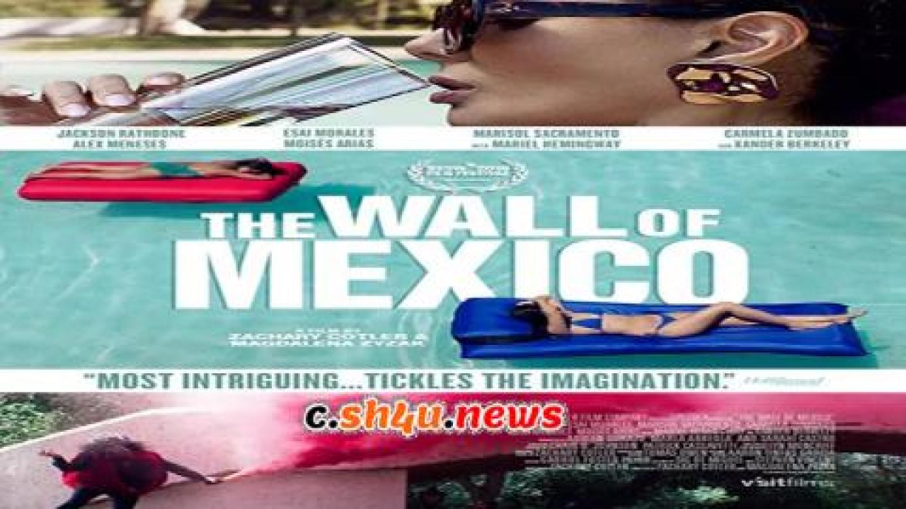 فيلم The Wall of Mexico 2019 مترجم - HD