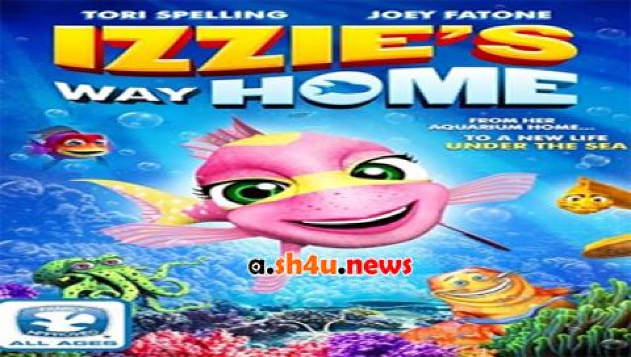فيلم Izzies Way Home 2016 مترجم - HD