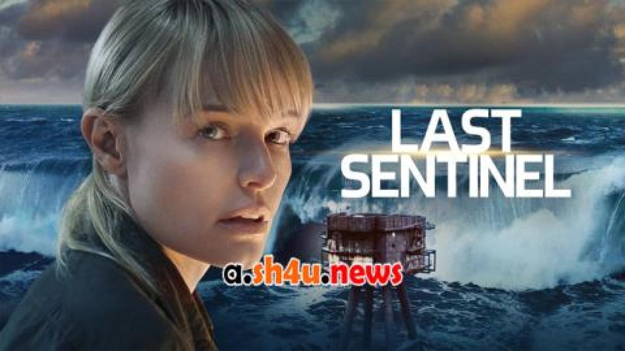 فيلم Last Sentinel 2023 مترجم - HD