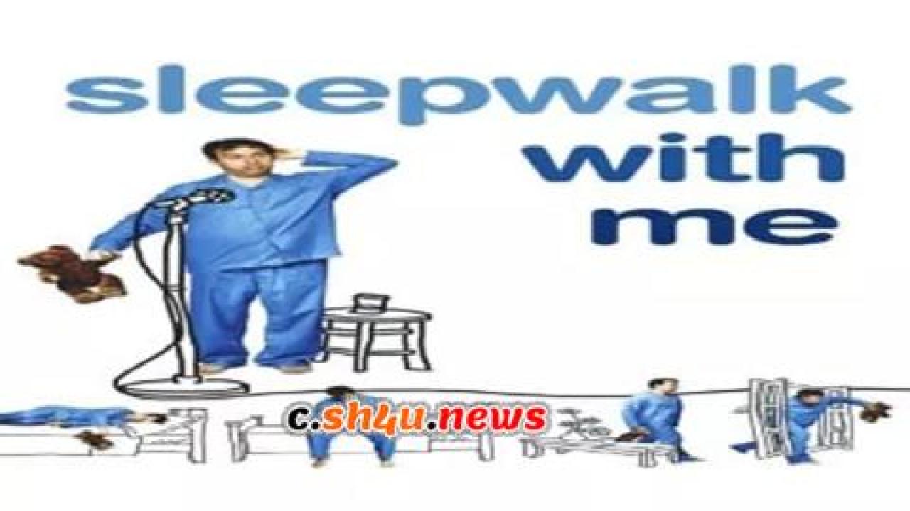 فيلم Sleepwalk with Me 2012 مترجم - HD