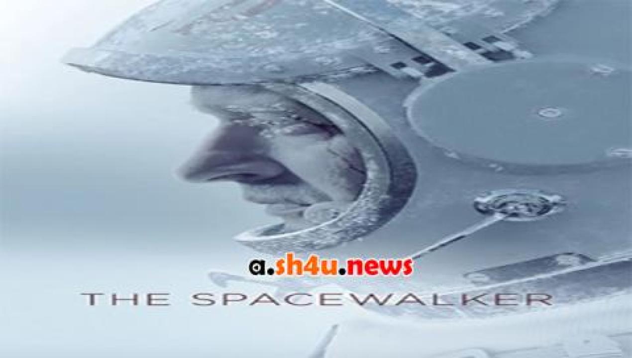 فيلم Spacewalk 2017 مترجم - HD