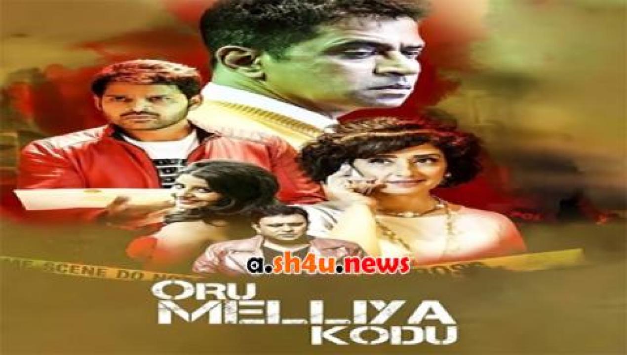 فيلم Oru Melliya Kodu 2016 مترجم - HD