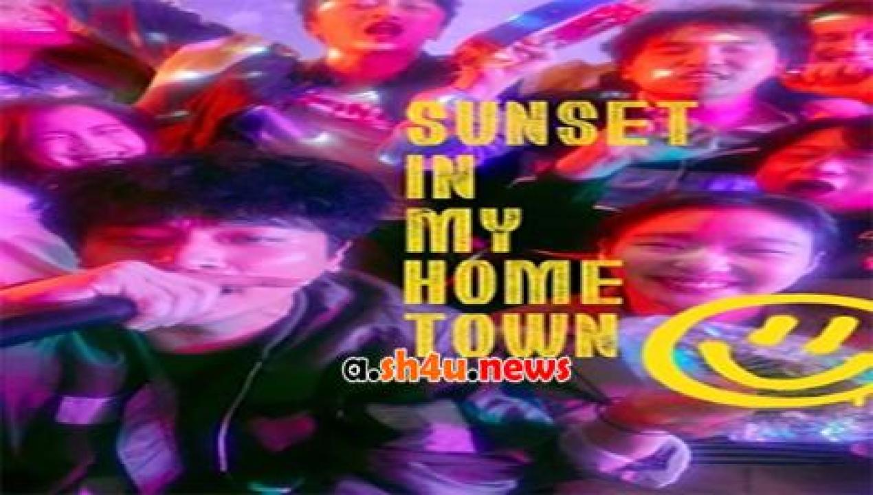 فيلم Sunset in My Hometown 2018 مترجم - HD