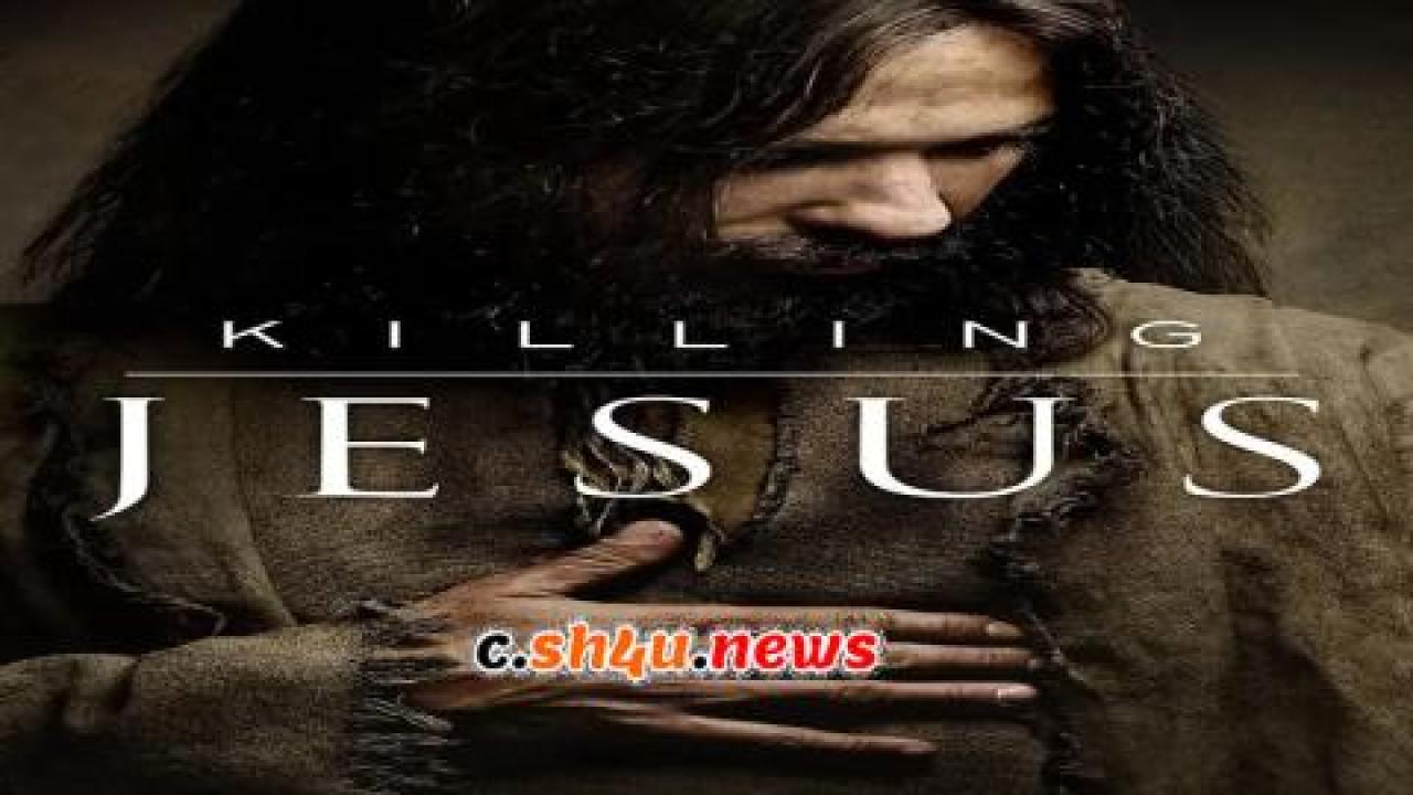 فيلم Killing Jesus 2015 مترجم - HD