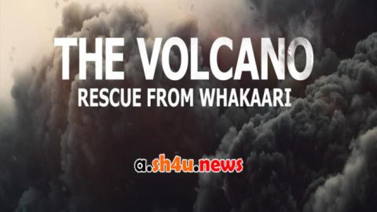 فيلم The Volcano: Rescue from Whakaari 2022 مترجم - HD