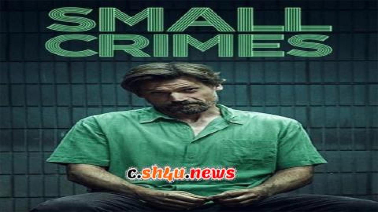 فيلم Small Crimes 2017 مترجم - HD