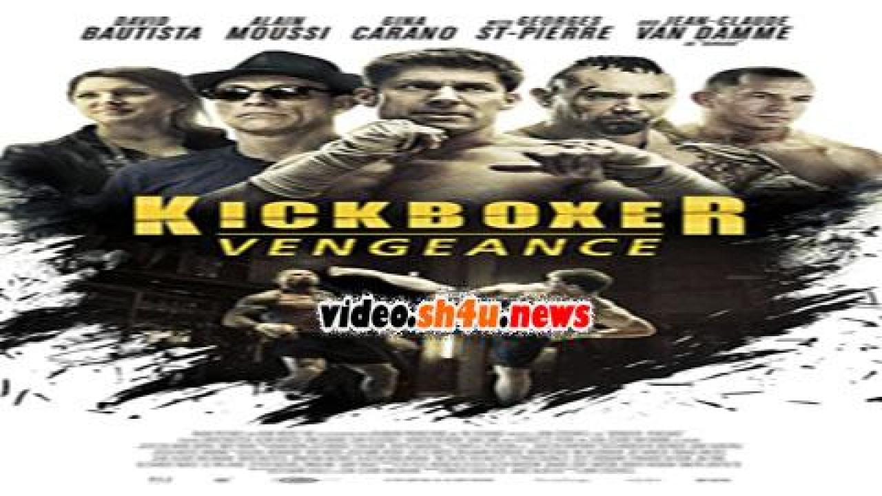 فيلم Kickboxer Vengeance 2016 مترجم - HD