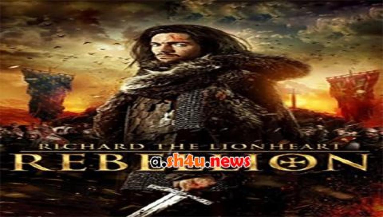 فيلم Richard the Lionheart Rebellion 2015 مترجم - HD