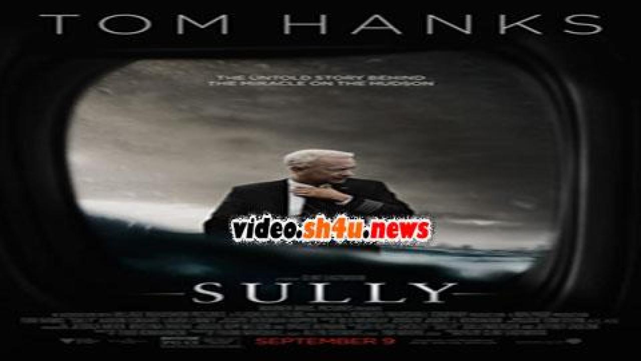 فيلم Sully 2016 مترجم - HD