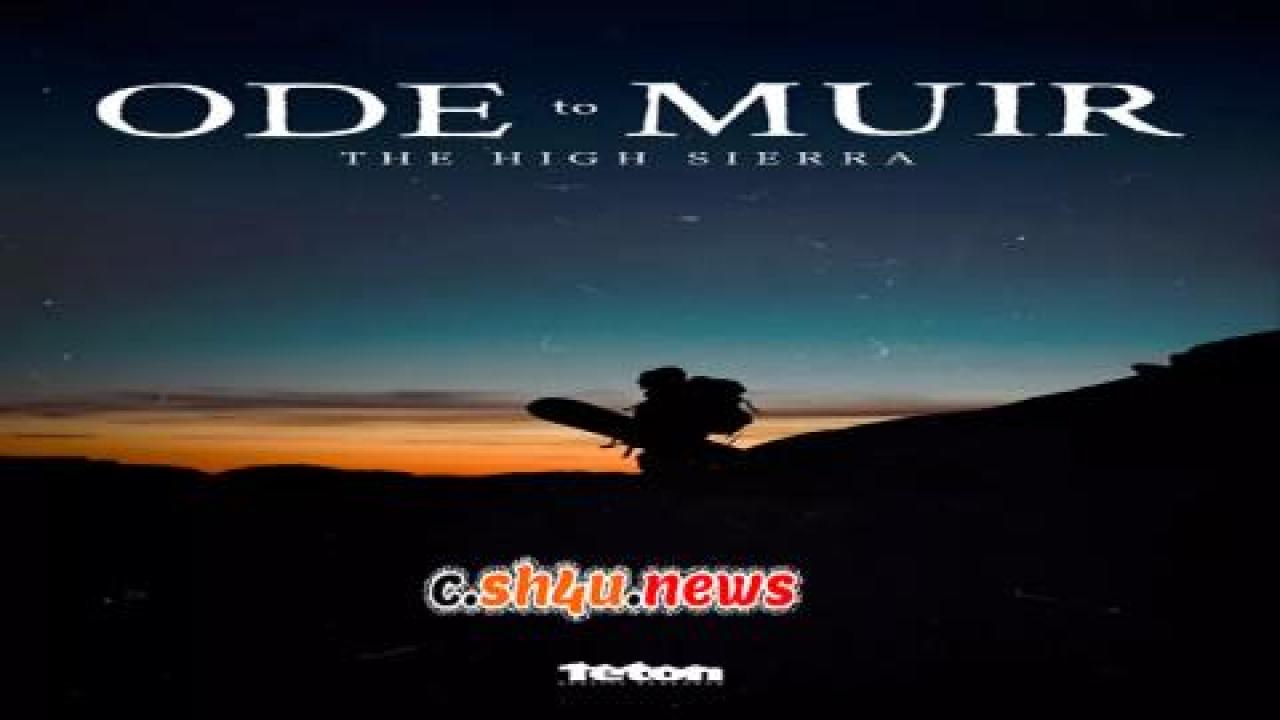 فيلم Ode to Muir: The High Sierra 2018 مترجم - HD