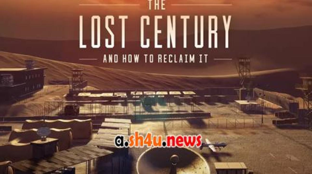 فيلم The Lost Century And How to Reclaim It 2023 مترجم - HD