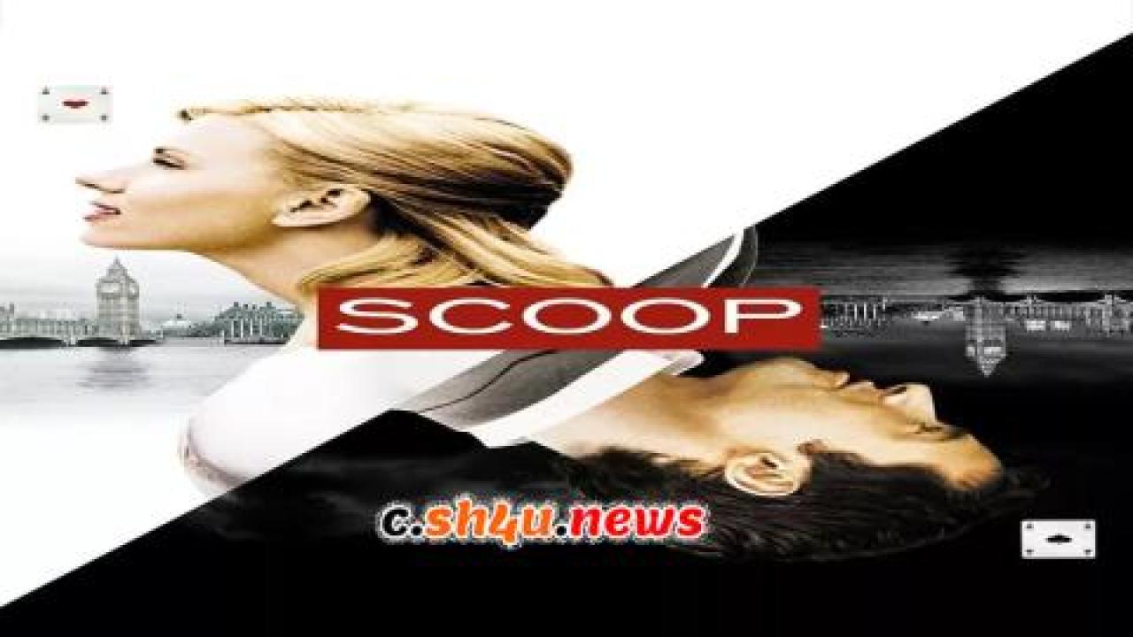 فيلم Scoop 2006 مترجم - HD