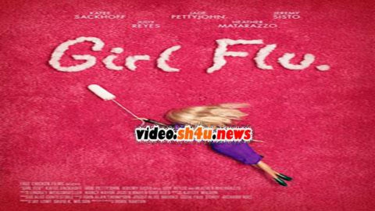 فيلم Girl Flu 2016 مترجم - HD