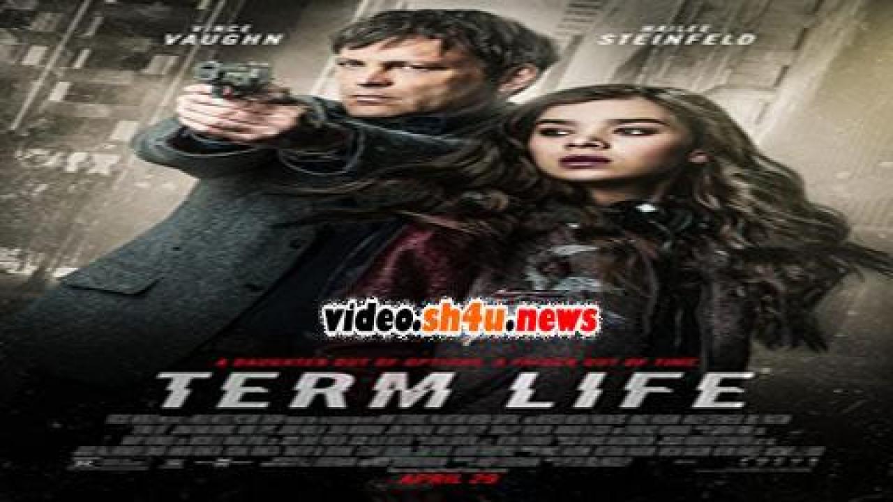 فيلم Term Life 2016 مترجم - HD