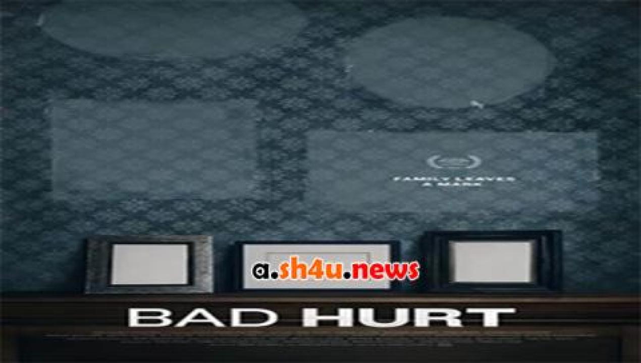 فيلم Bad Hurt 2015 مترجم - HD