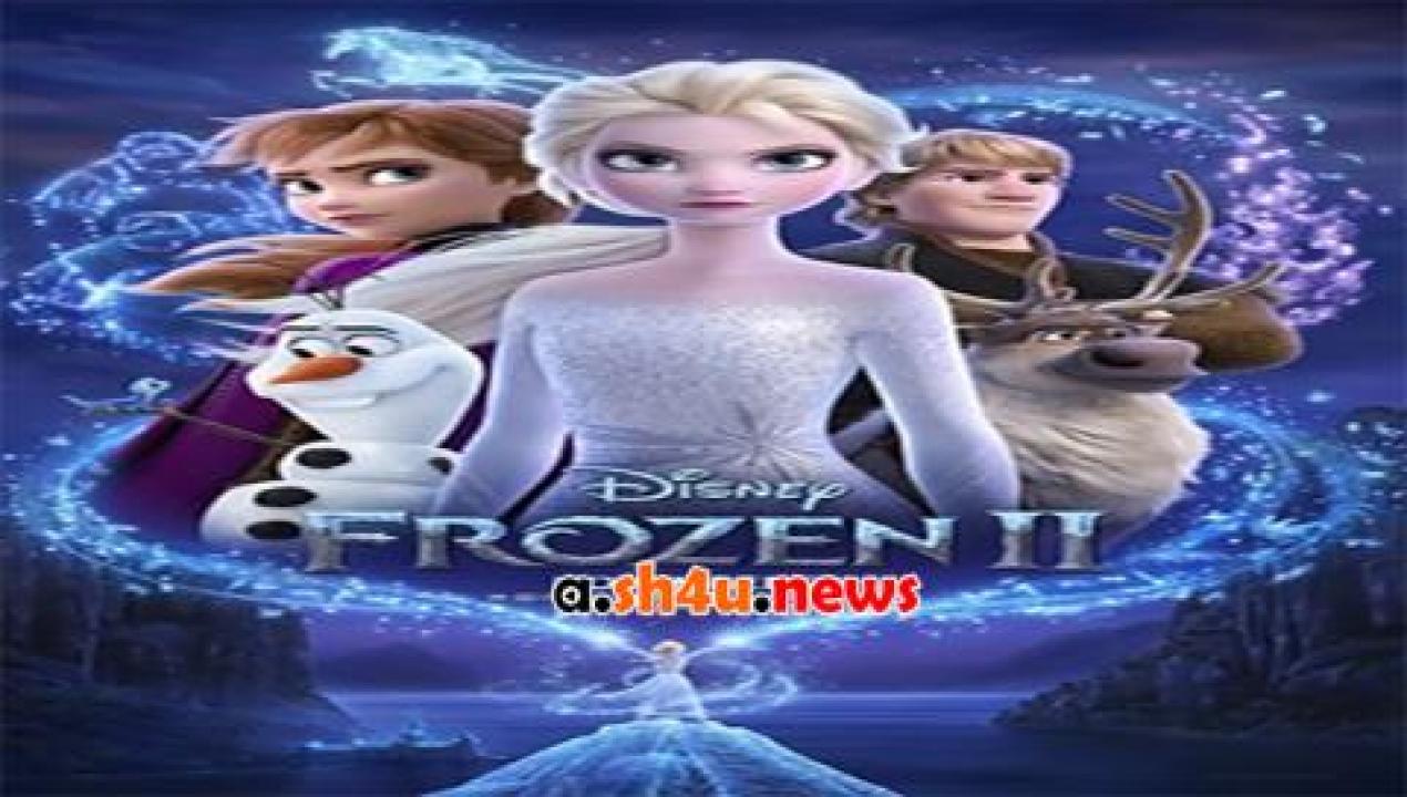 فيلم Frozen 2 2019 مترجم - HD