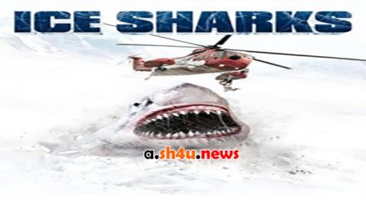 فيلم Ice Sharks 2016 مترجم - HD