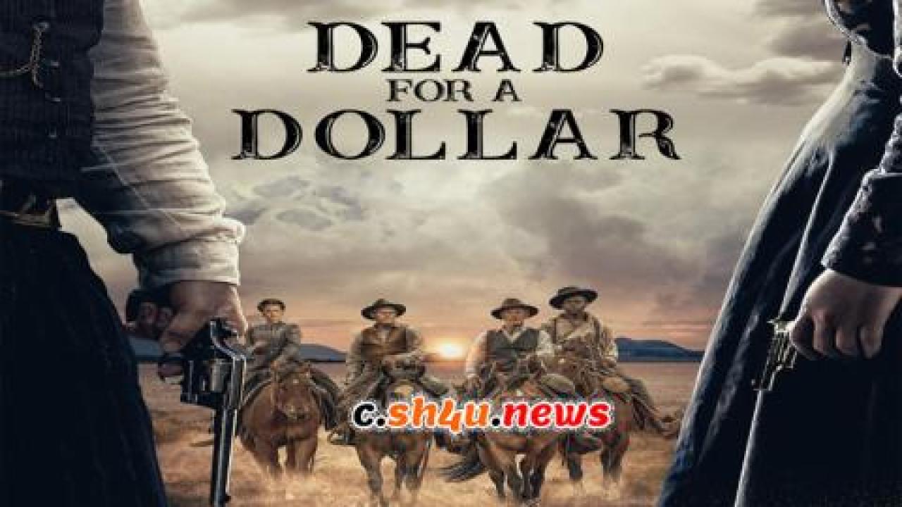 فيلم Dead for A Dollar 2022 مترجم - HD