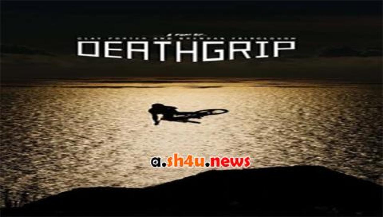 فيلم Deathgrip 2017 مترجم - HD