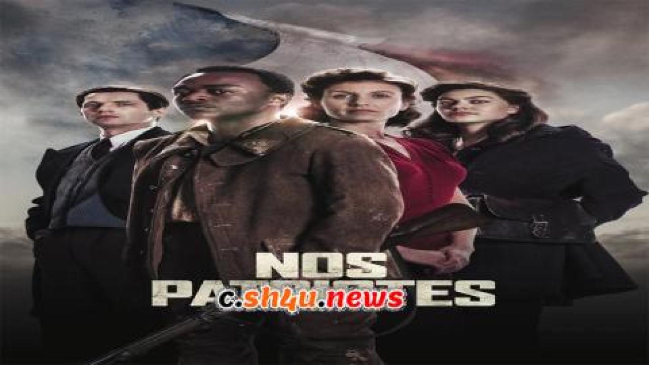 فيلم Nos patriotes 2017 مترجم - HD