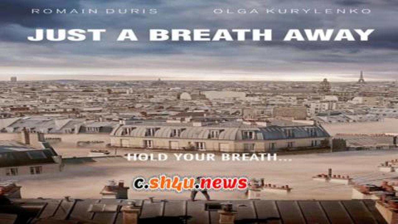 فيلم Just a Breath Away 2018 مترجم - HD