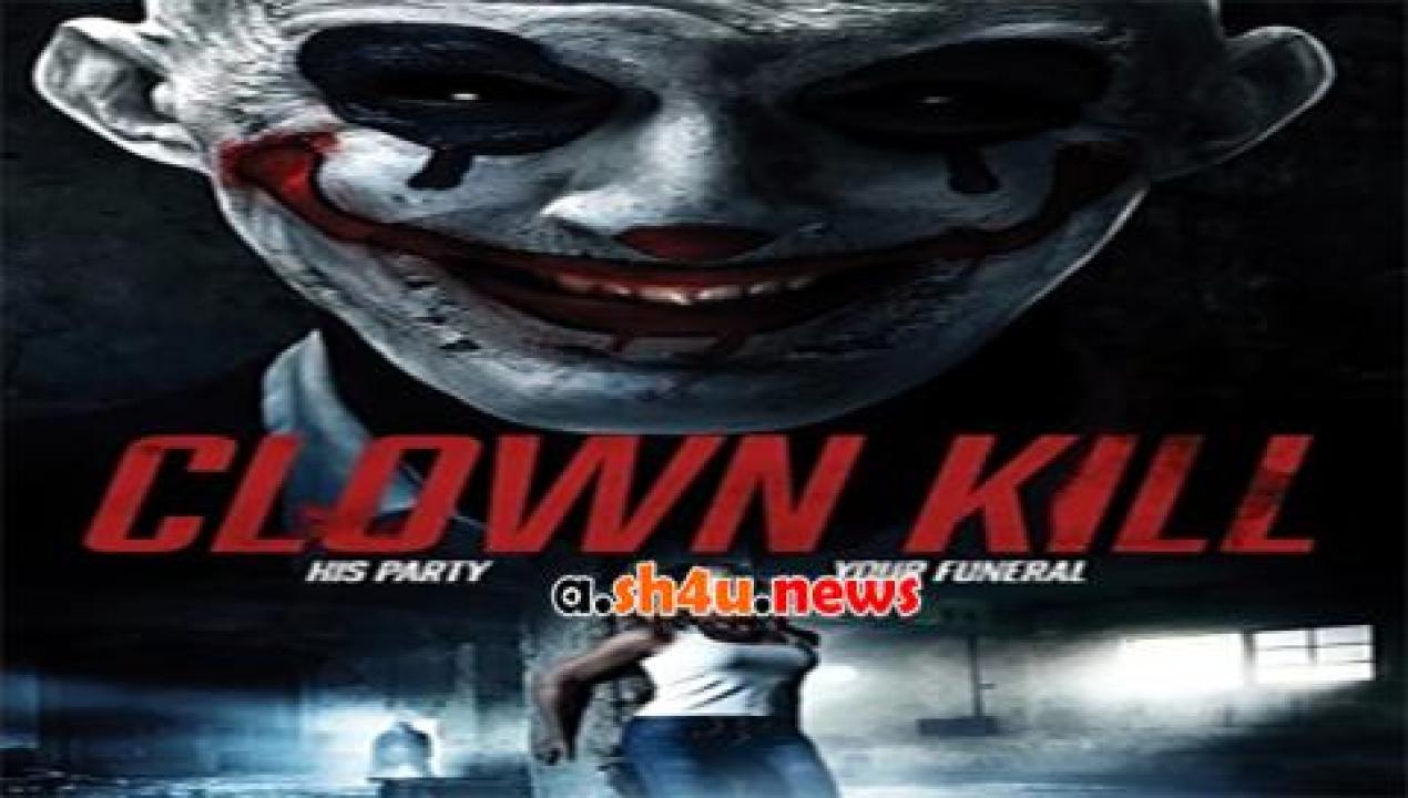 فيلم Clown Kill 2016 مترجم - HD