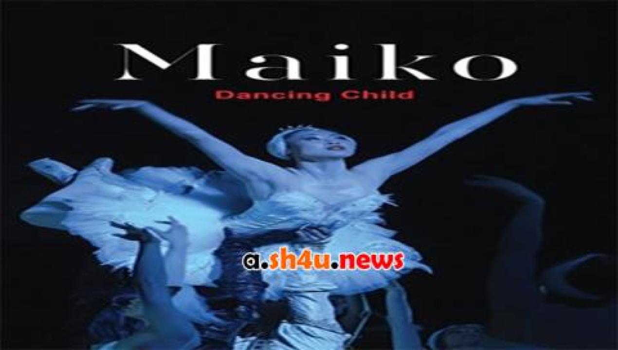 فيلم Maiko Dancing Child 2015 مترجم - HD