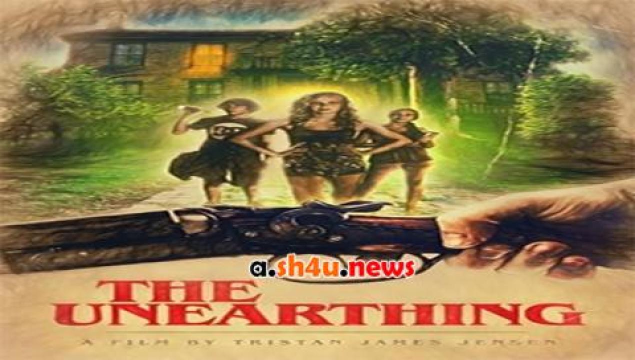 فيلم The Unearthing 2015 مترجم - HD