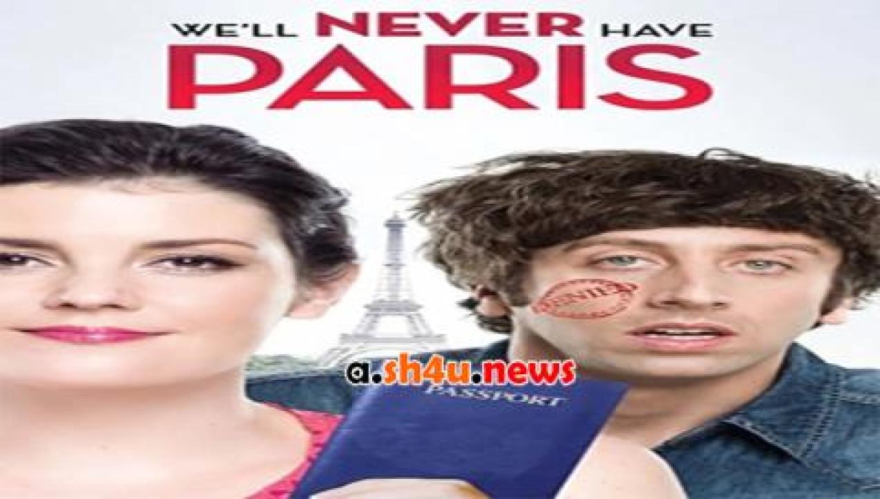 فيلم We’ll Never Have Paris 2014 مترجم - HD