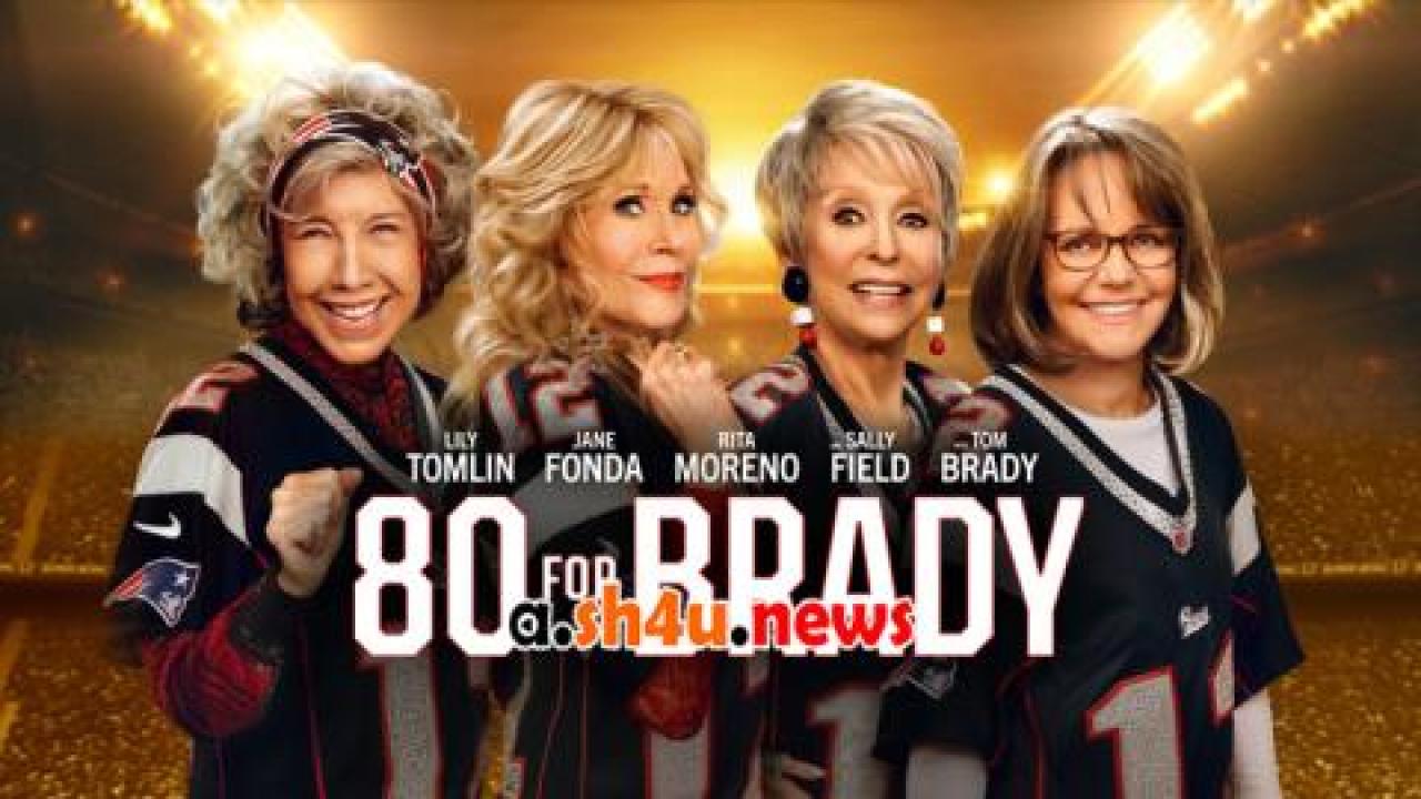 فيلم 80 for Brady 2023 مترجم - HD