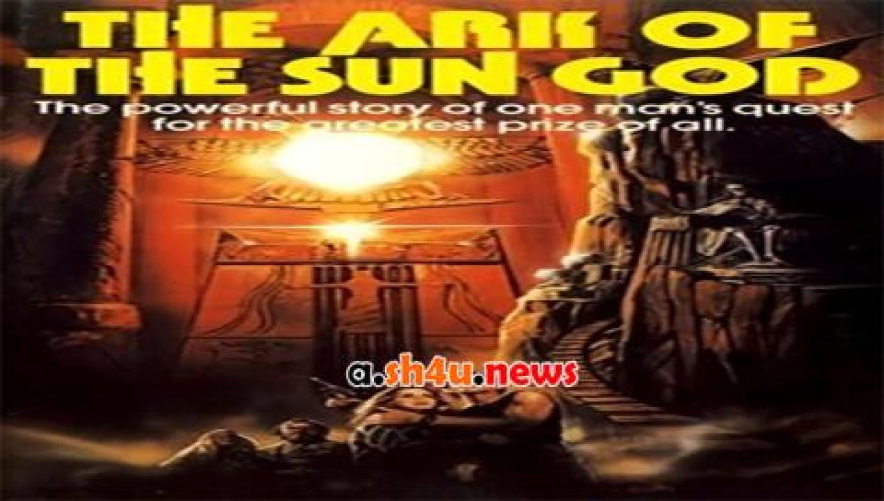 فيلم The Ark of the Sun God 1984 مترجم - HD