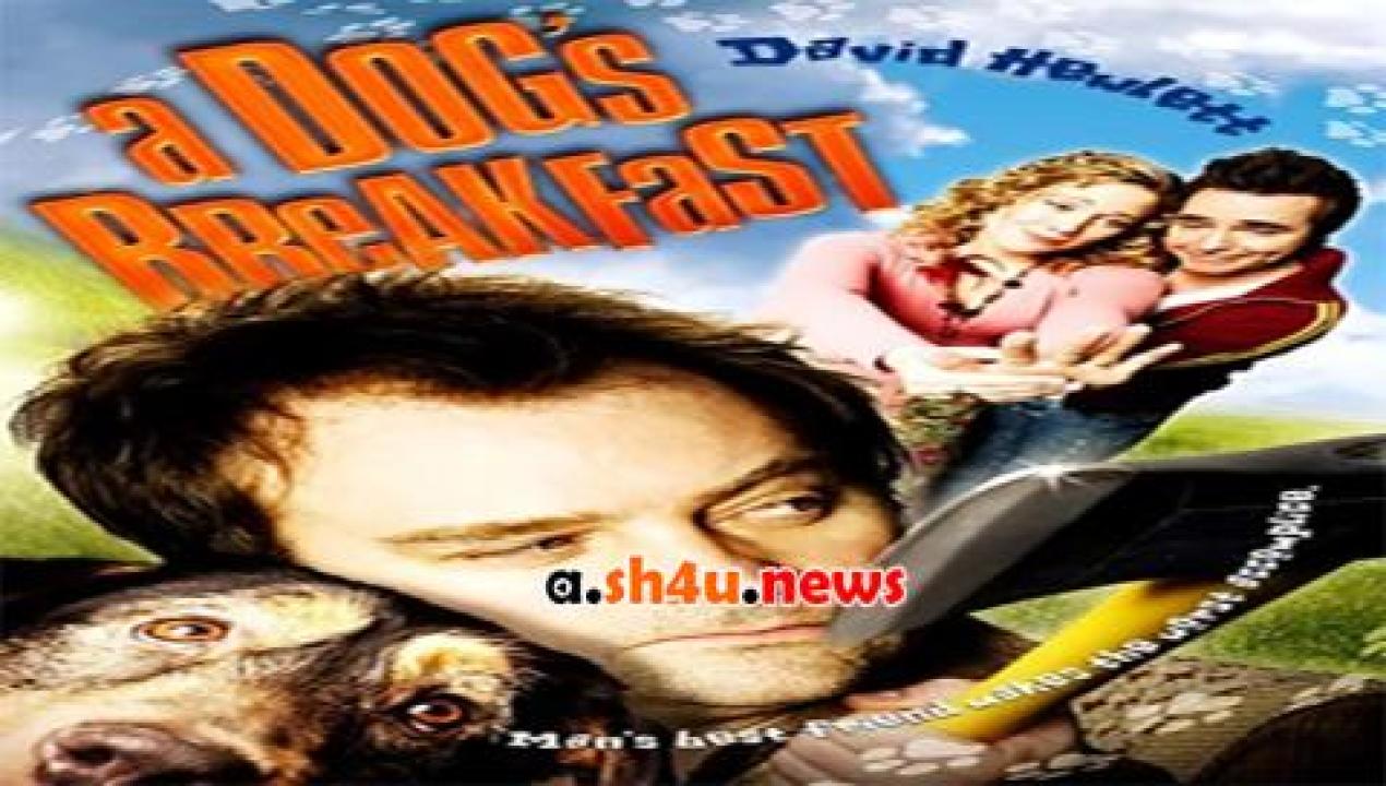 فيلم A Dog's Breakfast 2007 مترجم - HD