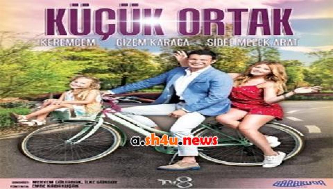 فيلم Kucuk Ortak 2017 مترجم - HD